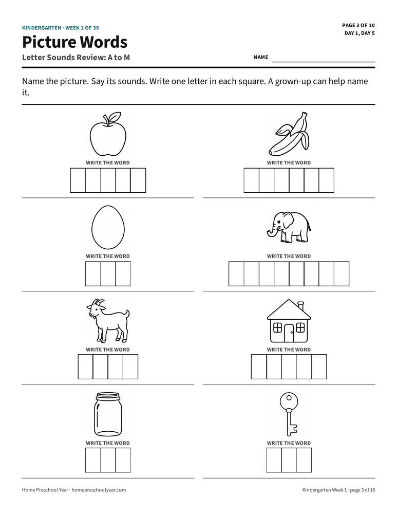 Kindergarten Year page: Picture Words: name each picture and write one letter in each box